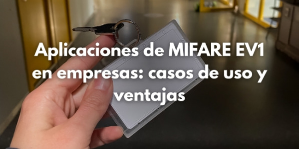 Aplicaciones de MIFARE EV1 en empresas: control de acceso y seguridad